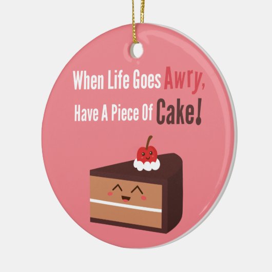 Niedliche Schokolade Kuchen Funny Zitat Spaß Keramikornament (Links)