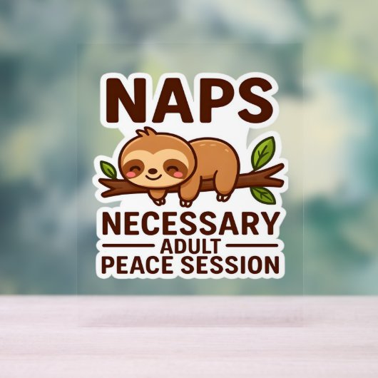 Niedliche Sloth-Nickerchen - Notwendige Erwachsene Acrylschild (Neutral)