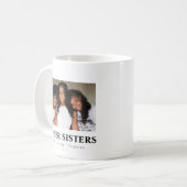 Niedliche Sober Sisters Personalizable-Foto und -N Kaffeetasse (Vorderseite Links)