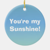 Niedliche Sonne Sie sind mein Sonnenschein-Zitat Keramikornament (Hinten)