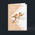 Niedliche Sparrow Birds Liebe Sister Birthday Karte<br><div class="desc">Niedliche Sparrow Bird Sisters for Sister Birthday with inside verse; Schwestern sind von jung bis alt besonders,  aber Sie sind eine Schwester wertvoller als Gold!</div>
