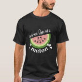 Niedliche süße "You are one in a melon" Tasche T-Shirt (Vorderseite)