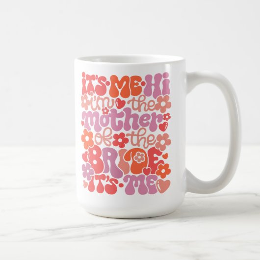 Niedliche Tasse "Hi It’s Me, Ich bin die Mutter de (Rechts)