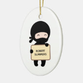 Niedliche Tiny Ninja Holding Sign, Individuelle Na Keramik Ornament (Links)
