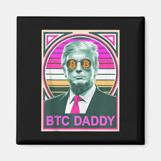 Niedliche Trump Bitcoin Btc Daddy Finance Audit fü Magnet (Vorne)