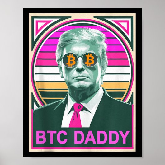 Niedliche Trump Bitcoin Btc Daddy Finance Audit fü Poster (Vorne)
