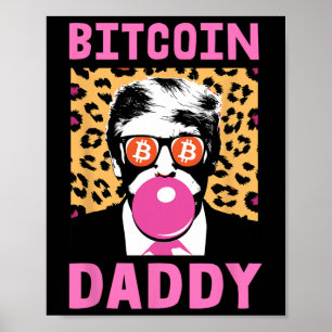 Niedliche Trump Bitcoin Daddy Crypto Finance Money Poster