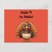 Niedliche Türkei "Gobble Til You Wobble" Postkarte (Vorderseite)