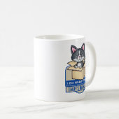 Niedliche Tuxedo Katze Ich tue, was ich Gewollt Kaffeetasse (VorderseiteRechts)