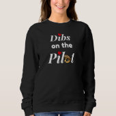 Niedliche Typografie "Dibs on Pilot", lustig Sweatshirt (Vorderseite)