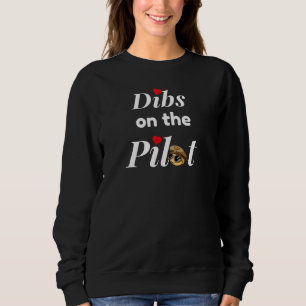 Niedliche Typografie "Dibs on Pilot", lustig Sweatshirt