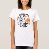 Niedliche und trendy Pumpkin Gewürze und Jesus Chr T-Shirt (Vorderseite)