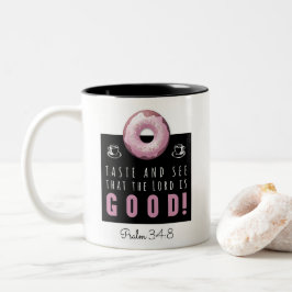 Niedliche Verse Psalm 34:8 mit Pink Doughnut Zweifarbige Tasse