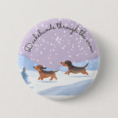 Niedliche Weihnachts-Dackeln Schneeswurst Hunde Da Button (Vorderseite)