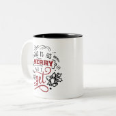 Niedliche Weihnachts-Tasse Das ist so froh, wie ic Zweifarbige Tasse (Vorderseite Links)