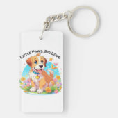 Niedliche Welpe Kleine Paws Big Liebe Schlüsselanhänger (Rückseite)