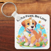 Niedliche Welpe Kleine Paws Big Liebe Schlüsselanhänger (Vorderseite)