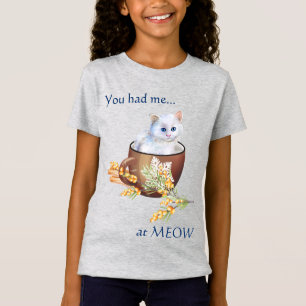Niedliche White Kitten im Cup hatte mich im Meow T T-Shirt