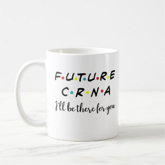 Niedliche Zukunft CRNA, Nurseanästhesist Kaffeetasse