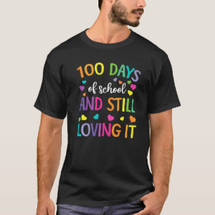 Niedlichen 100 Schultage und immer noch lieben es  T-Shirt