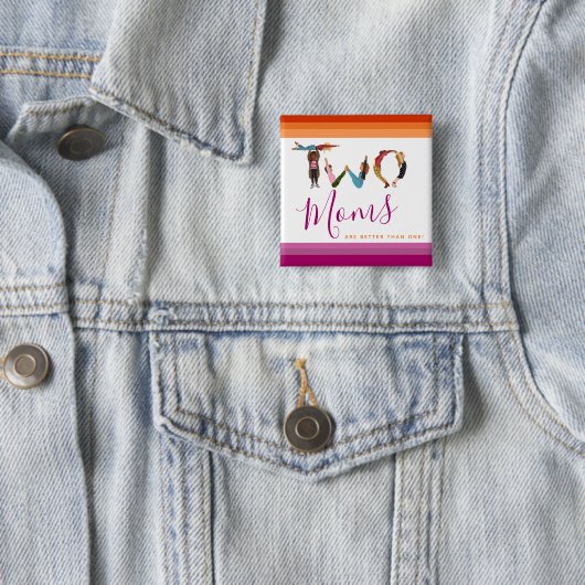 Niedlichen zwei Mamas sind besser als ein Mutterta Button (Beispiel)