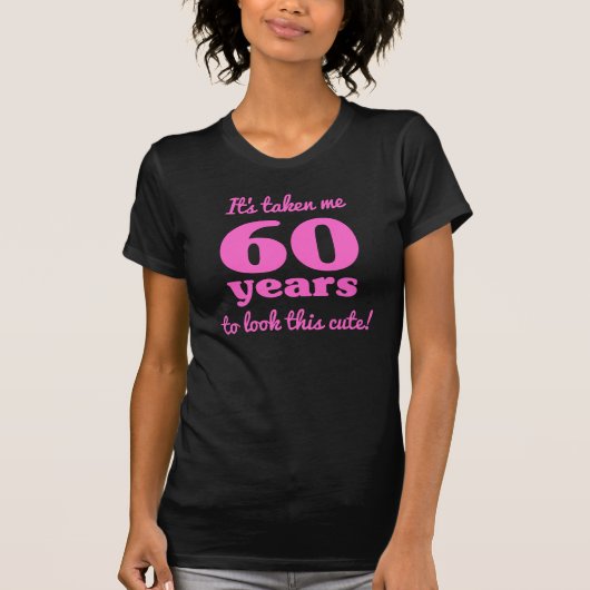 Niedlicher 60. Geburtstag für Frauen T-Shirt (Vorderseite)