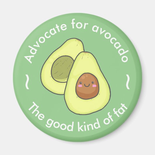 Niedlicher Advocate für Avocado Gutes Fett Magnet (Vorne)
