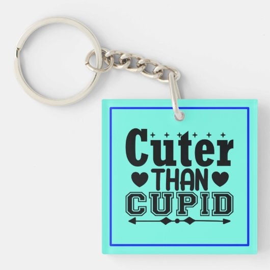 Niedlicher als Cupid Schlüsselanhänger (Vorderseite)