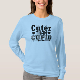 Niedlicher als Cupid T-Shirt