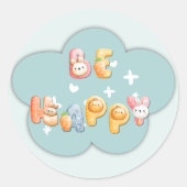 Niedlicher Aufkleber | Seien Sie glücklich (Vorderseite)