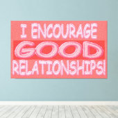 Niedlicher Ausdruck Design gute BEZIEHUNGEN. Jetzt Leinwanddruck (Insitu (Holzboden))