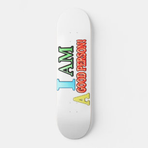 Niedlicher Ausdruck Design "GUTE PERSON" Kaufen Si Skateboard