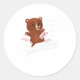Niedlicher Bär einfach noch ein Tag in Bearadise P Runder Aufkleber