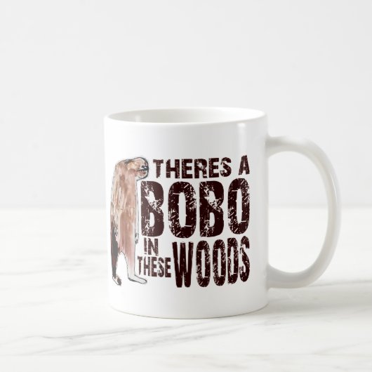 Niedlicher BOBO SQUATCH IN DIESEM HOLZ - Finden Kaffeetasse (Rechts)