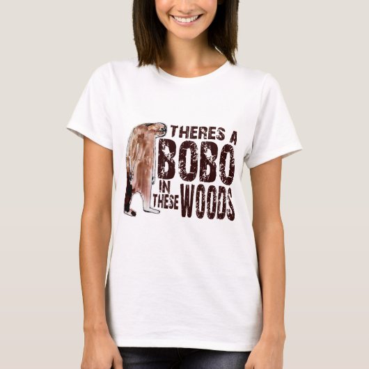 Niedlicher BOBO SQUATCH IN DIESEM HOLZ - Finden T-Shirt (Vorderseite)