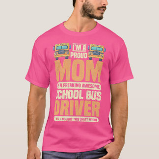 Niedlicher Busfahrer - Design-Zitat - Proud-Mama T-Shirt