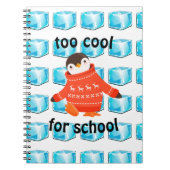 Niedlicher Cartoon Pinguin "zu Cool für die Schule Notizblock (Vorderseite)