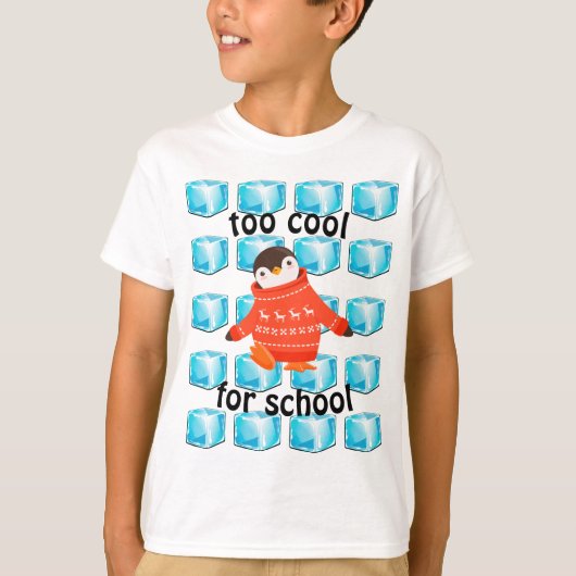 Niedlicher Cartoon Pinguin "zu Cool für die Schule T-Shirt (Vorderseite)