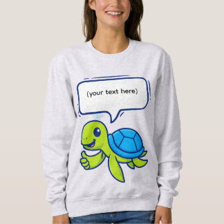 Niedlicher Cartoon Schildkröte mit Sprechblase Sweatshirt