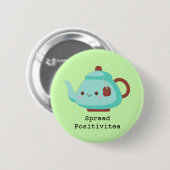 Niedlicher Cartoon "spread positivitea tea" Button (Vorne & Hinten)