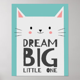 Niedlicher Cat Dream Big Quote Kids Kinderzimmer R Poster