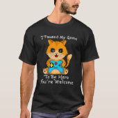 Niedlicher Cat Gamer, ich habe mein Spiel hier geh T-Shirt (Vorderseite)
