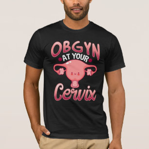 Niedlicher Cervix Obstetriker Gynäkologe Doctor OB T-Shirt