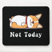 Niedlicher Corgi Geschenk Funny Dog Lover nicht he Mousepad (Vorne)