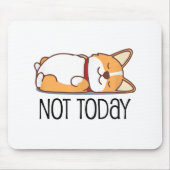 Niedlicher Corgi Geschenk Funny Dog Lover nicht he Mousepad (Vorne)