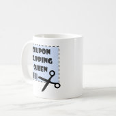 Niedlicher Coupon Clipping Queen Sprichwort Kaffeetasse (Vorderseite Links)