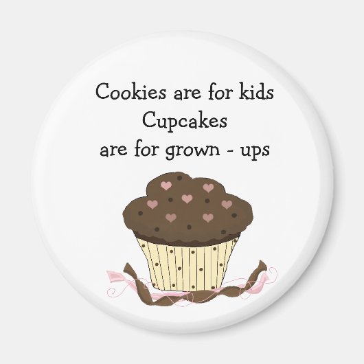 Niedlicher Cupcake mit Sprichwort Magnet (Vorne)