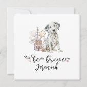 Niedlicher Dalmatiner Welpe mit Rattle Zitat mutig Einladung (Vorderseite)