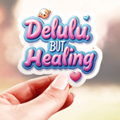 Niedlicher Delulu aber Heilung Aufkleber