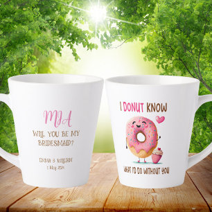 Niedlicher Donut Bridesmaid-Vorschlag Latte Tasse